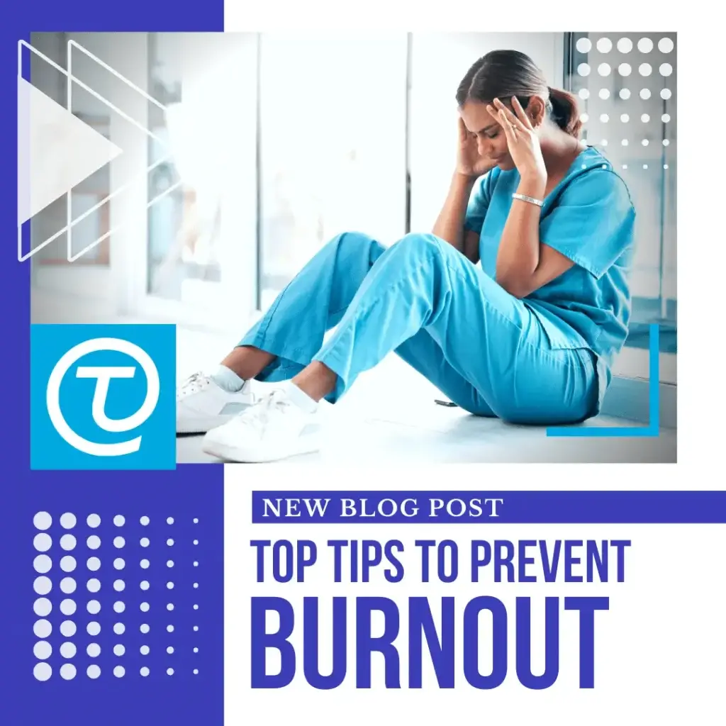 Top 7 Tips to Prevent Nurse Burnout