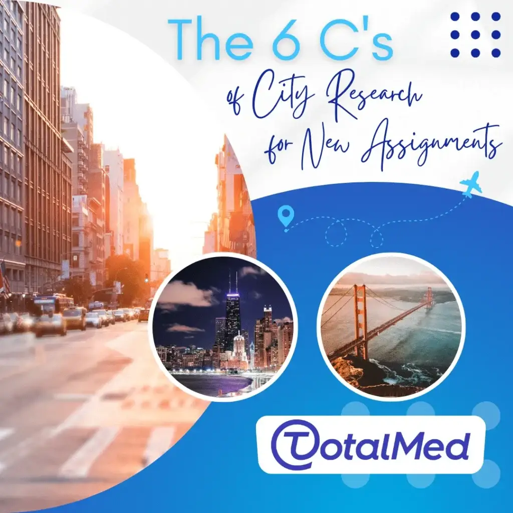 The 6 C’s of City Research for New Travel Healthcare Assignments The 6 C’s of City Research for New Travel Healthcare Assignments